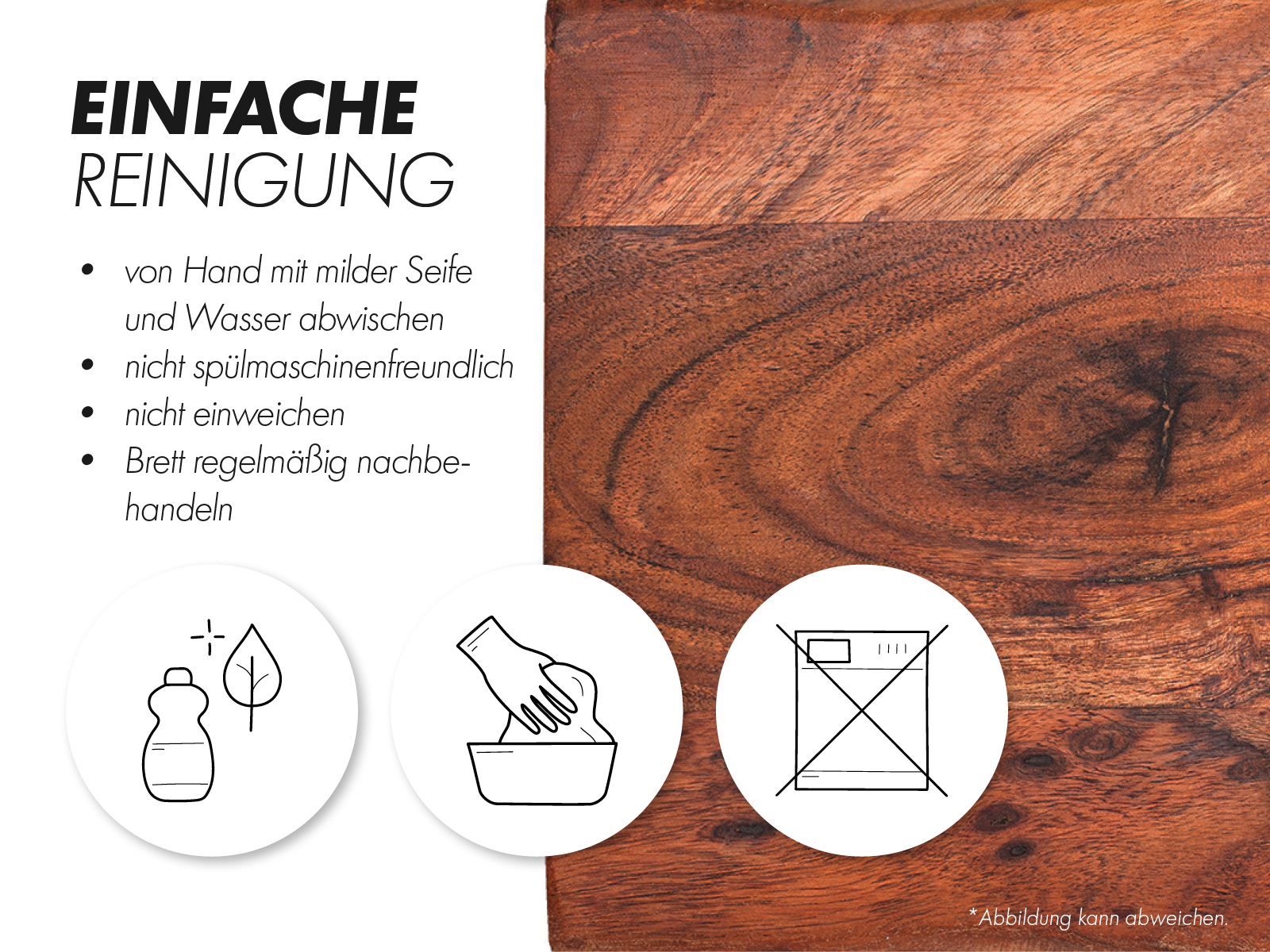 Detailbild Reinigungshinweise geöltes Akazienbrett: Handwäsche mit milder Seife, nicht einweichen/spülmaschinengeeignet.